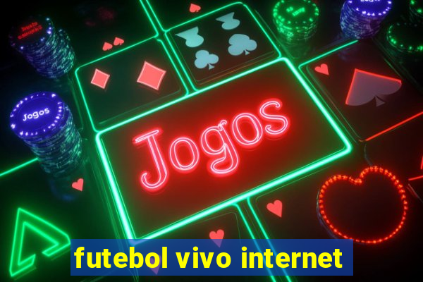 futebol vivo internet